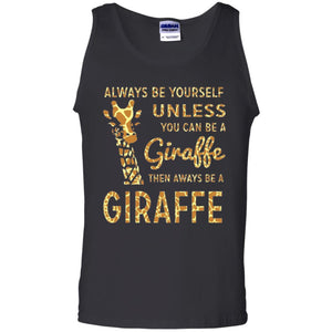 Giraffe T-shirt Always Be Yourself Unless