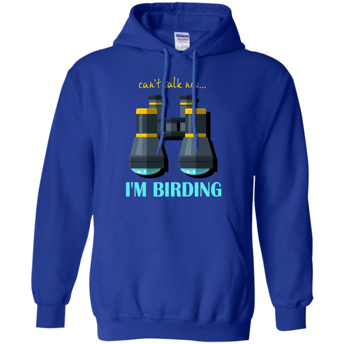 Bird-watching T-shirt Can't Talk Now I'm Birding Royal