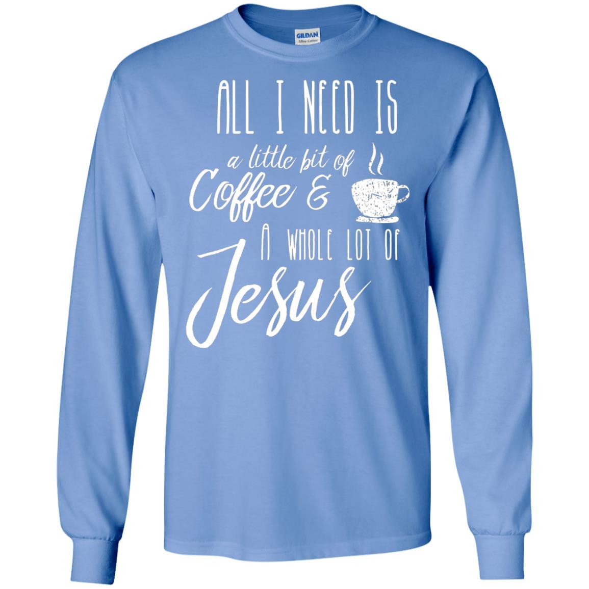 Christian T-shirt All I Need Is A Little Bit Of Coffee Carolina Blue