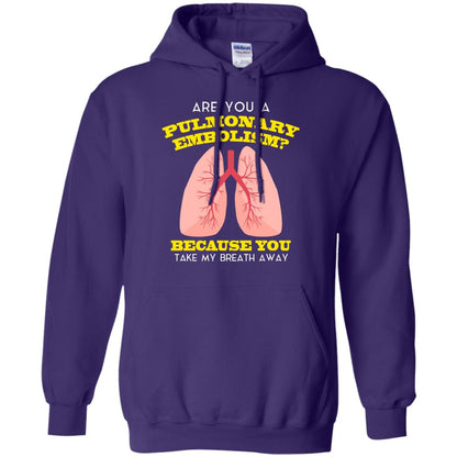 Are You A Pulmonary Embolism Funny Saying Shirt For Nurse Purple