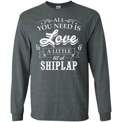 All You Need Is Love A Little Bit Of Shiplap Fixer-upper T-shirt Dark Heather