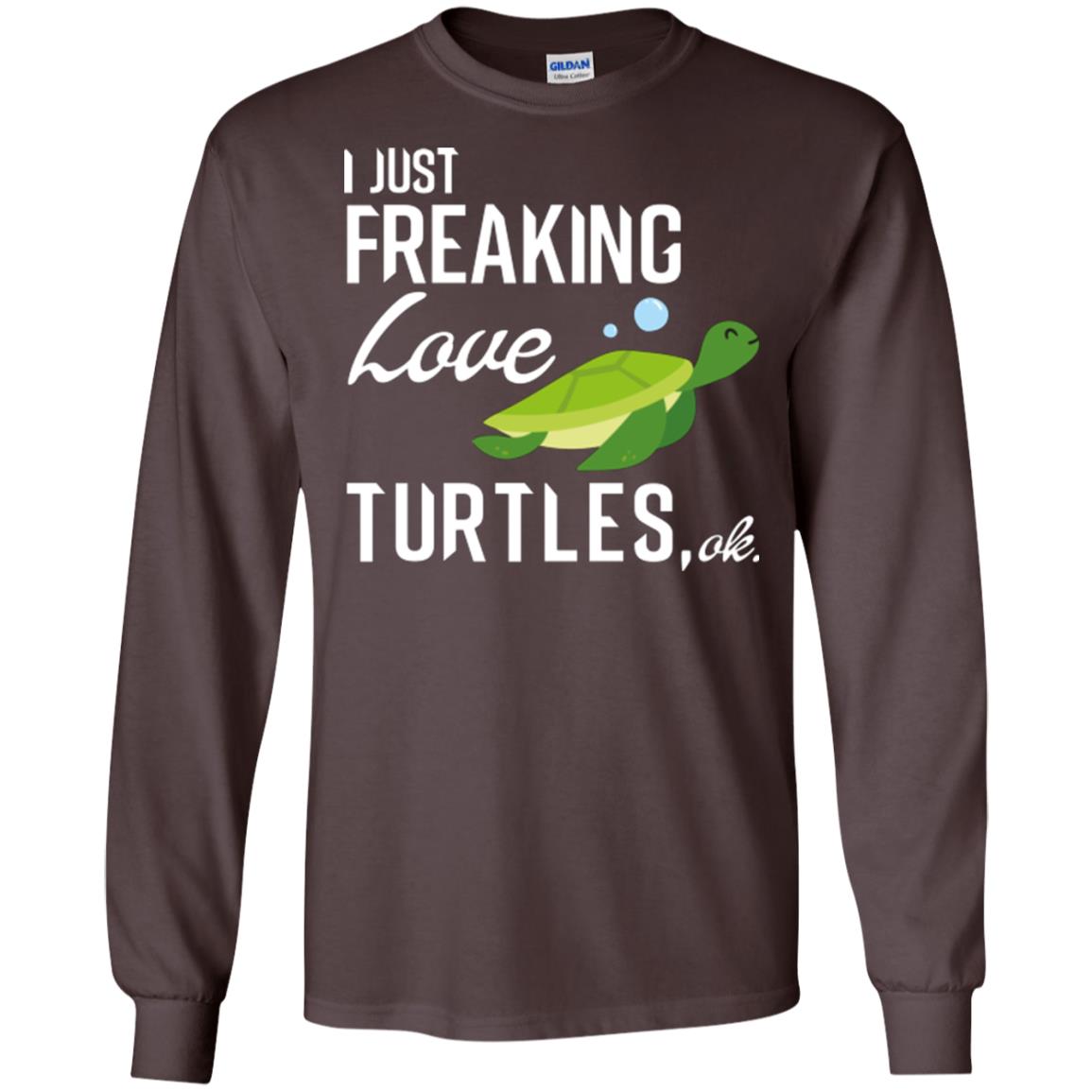 I Just Freaking Love Turtles Ok T-shirt Turtles Lover Dark Chocolate