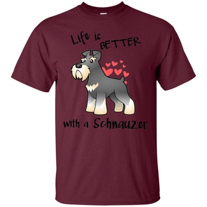 Life Is Better With A Schnauzer Dog Shirt Maroon