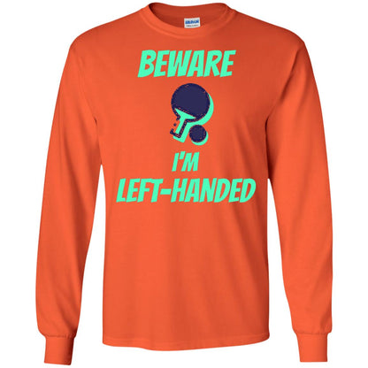 Table Tennis T-shirt Beware Im Left Handed Players Orange