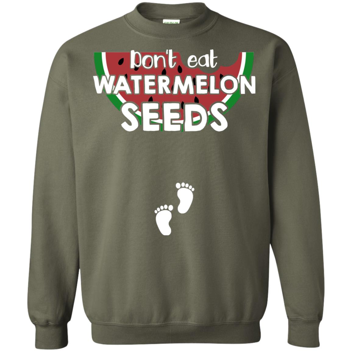 Don_t Eat Watermelon Seeds Pregnancy Announcement Shirt Military Green