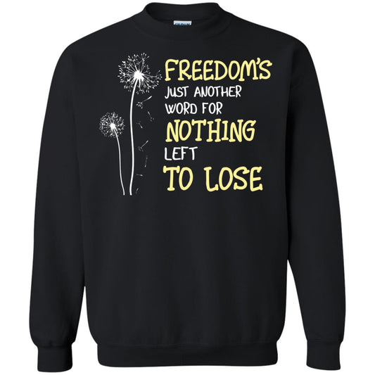 Freedom_s Just Another Word Nothing Left To Lose Shirt Black
