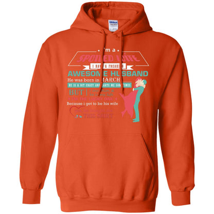 I Am A Spoiled Wife Of A March Husband I Love Him And He Is My Life Shirt Orange