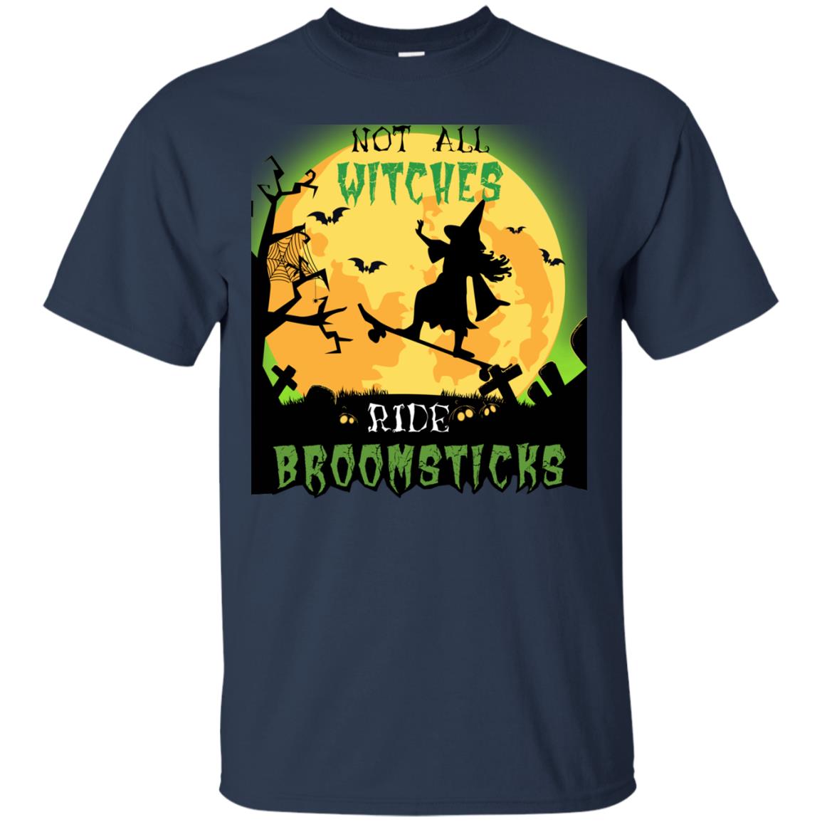Not All Witches Ride Broomsticks Witches Ride Skateboard Funny Halloween Shirt Navy