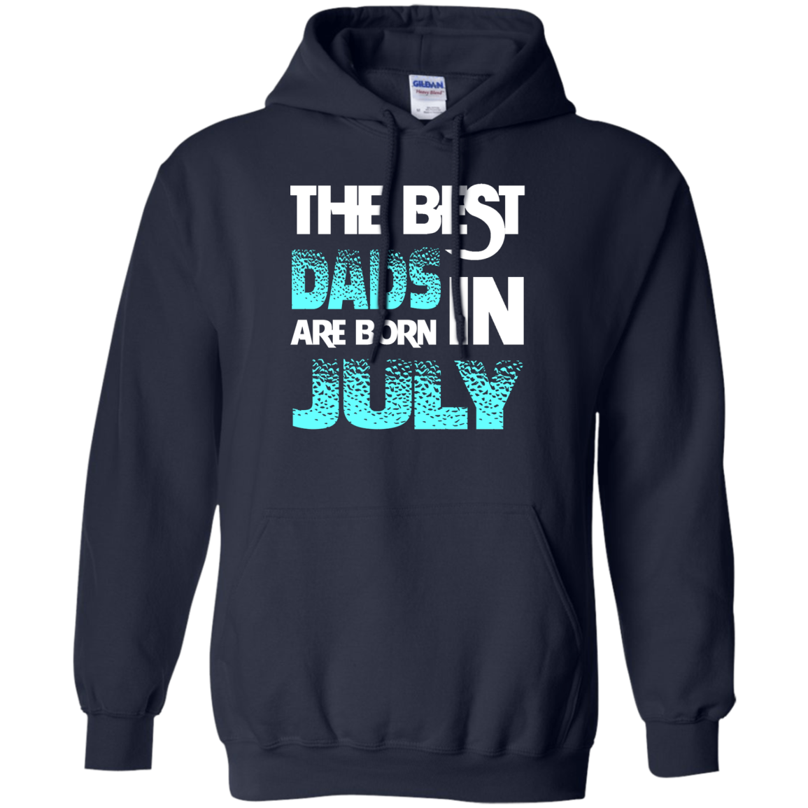 Daddy T-shirt The Best Dads Are Born In July Navy