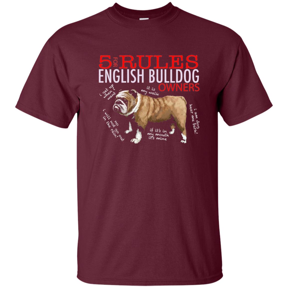5 Rules For English Bulldog Owners Dog Lover Shirt Maroon