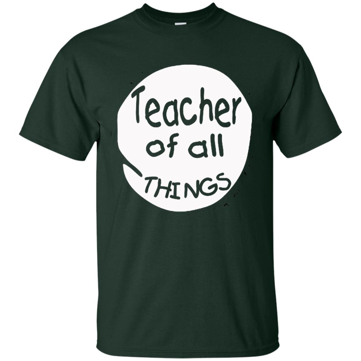 Teacher Of All Things Gift Shirt For Teacher Forest