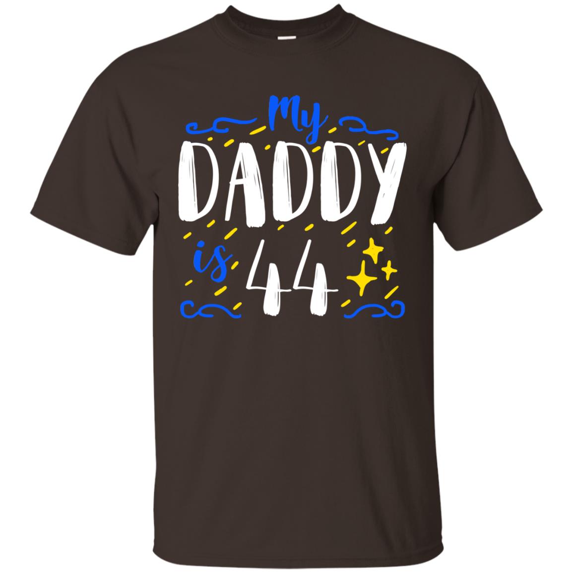 My Daddy Is 44 44th Birthday Daddy Shirt For Sons Or Daughters Dark Chocolate