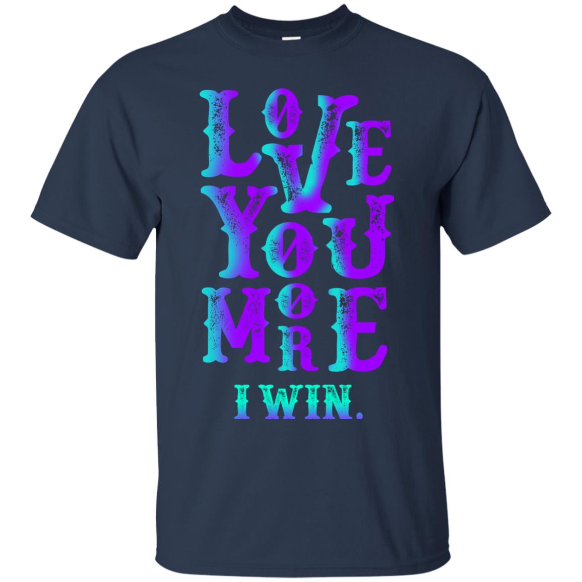 Valentines Day T-shirt Love You More I Win Navy