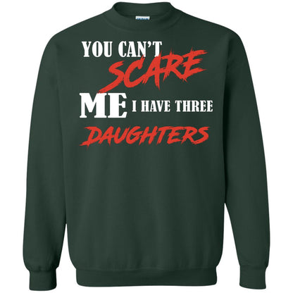 Prarents T-shirt You Can_t Scare Me I Have Three Daughters Forest Green