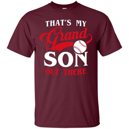 That_s My Grand Son Out There Baseball T-shirt For Grandpa Maroon