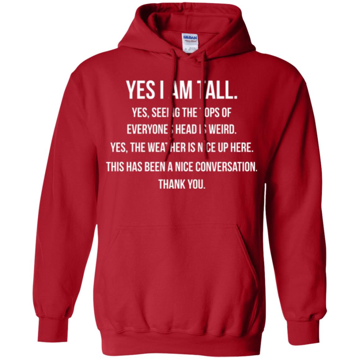 Tall Man T-shirt Yes I Am Tall Seeing The Tops Of Everyones Head Is Weird Red