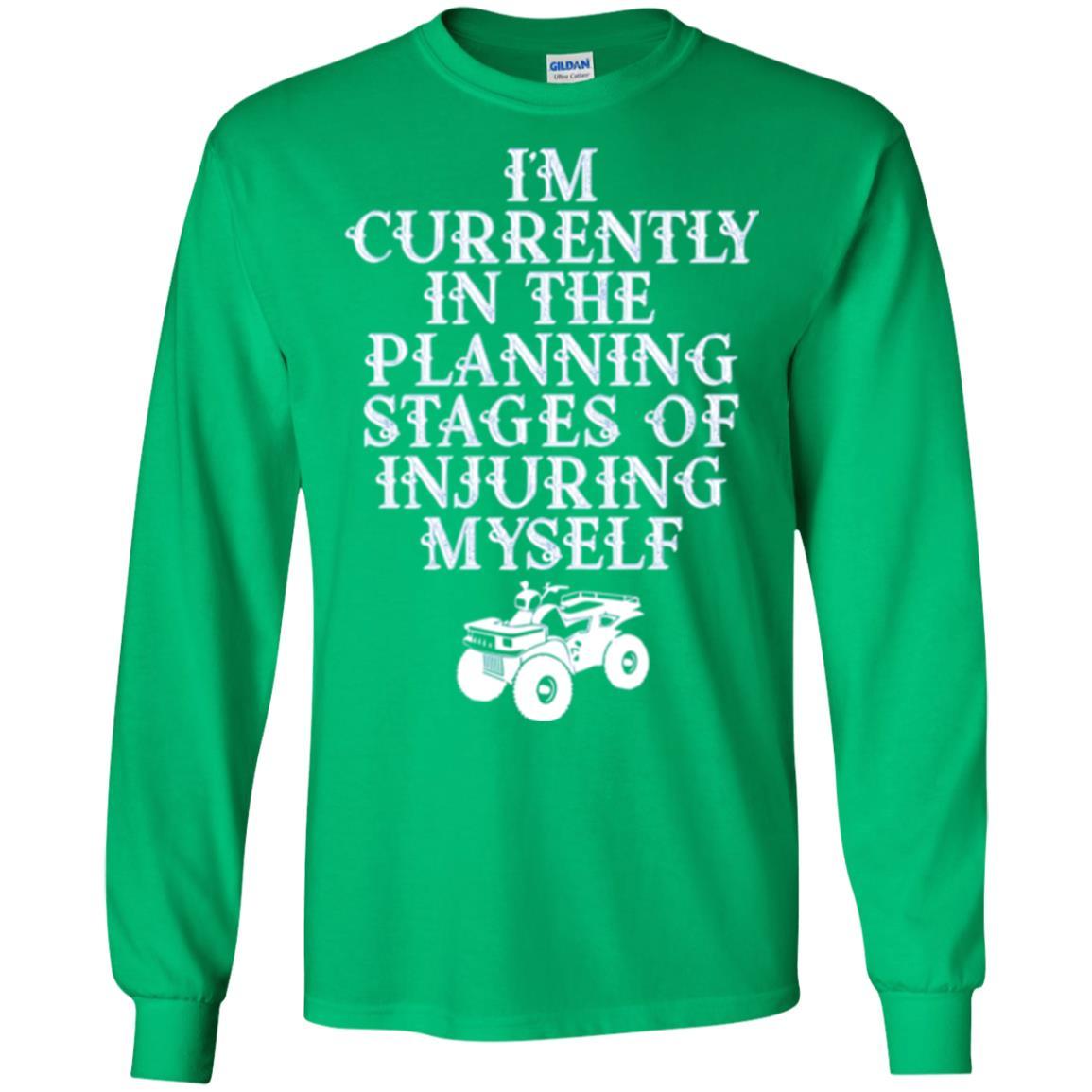 Four Wheeling T-shirt I'm Currently In The Planning Stages Irish Green