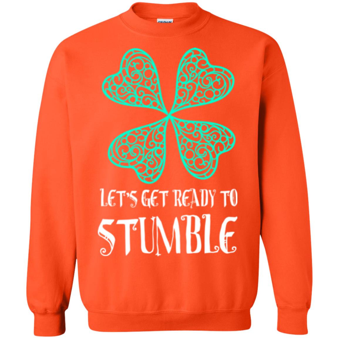 Stain Patrick's Day T-shirt Let's Get Ready To Stumble Orange