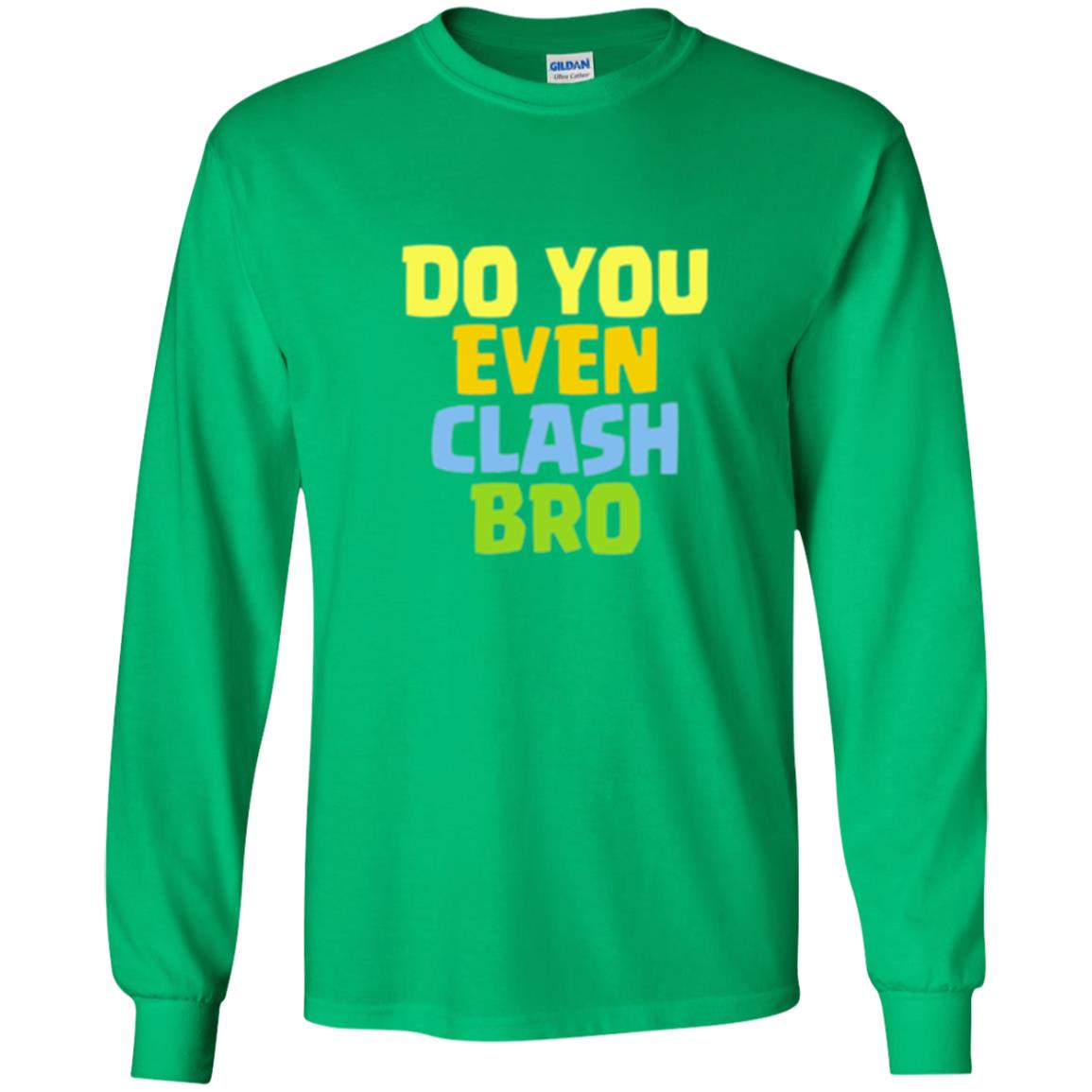 Royal Gamers T-shirt Do You Even Clash Bro Irish Green