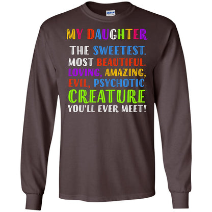 My Daughter The Sweetest Most Beautiful Loving Amazing Shirt Dark Chocolate