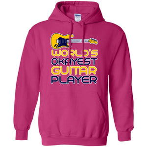 World's Okayest Guitar Player Gift Shirt For GuitaristG185 Gildan Pullover Hoodie 8 oz.