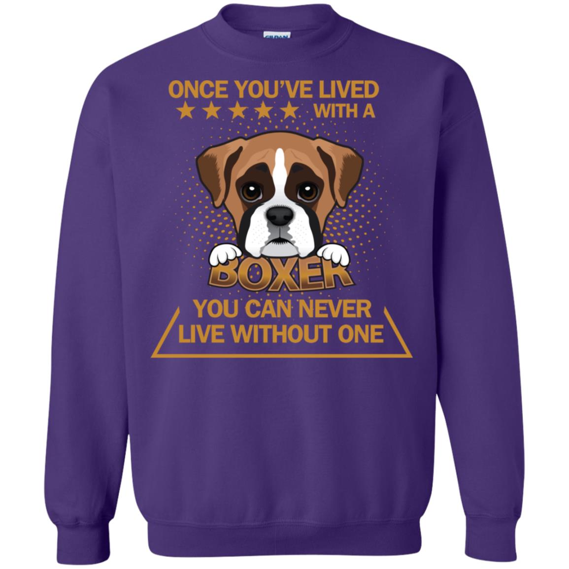 Once You've Lived With A Boxer You Can Never Live Without One Shirt Purple