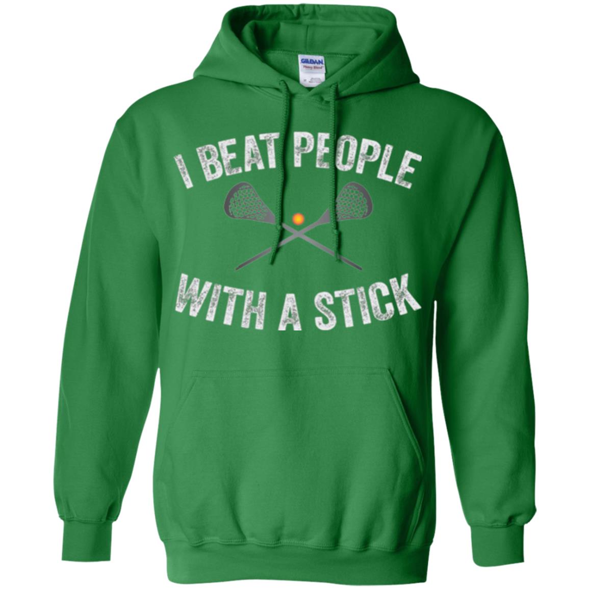 Lacrosse Lover T-shirt I Beat People With A Stick Irish Green