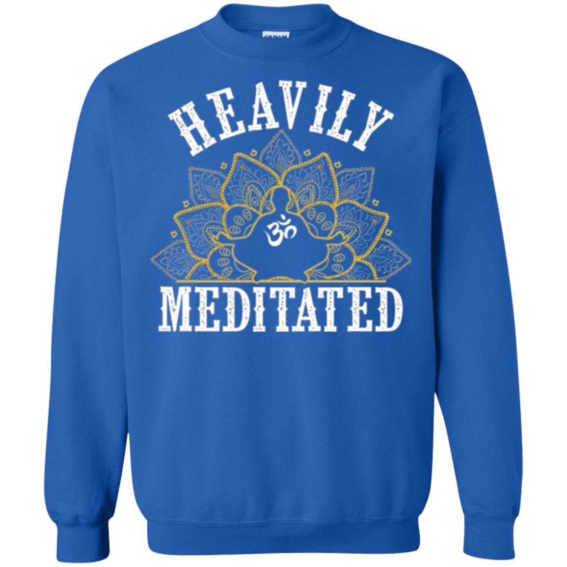 Funny Heavily Meditated Yoga Meditation T-shirt Royal