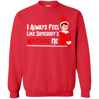 Christmas T-shirt I Alway Feel Like Somebody_s Watching Me Red