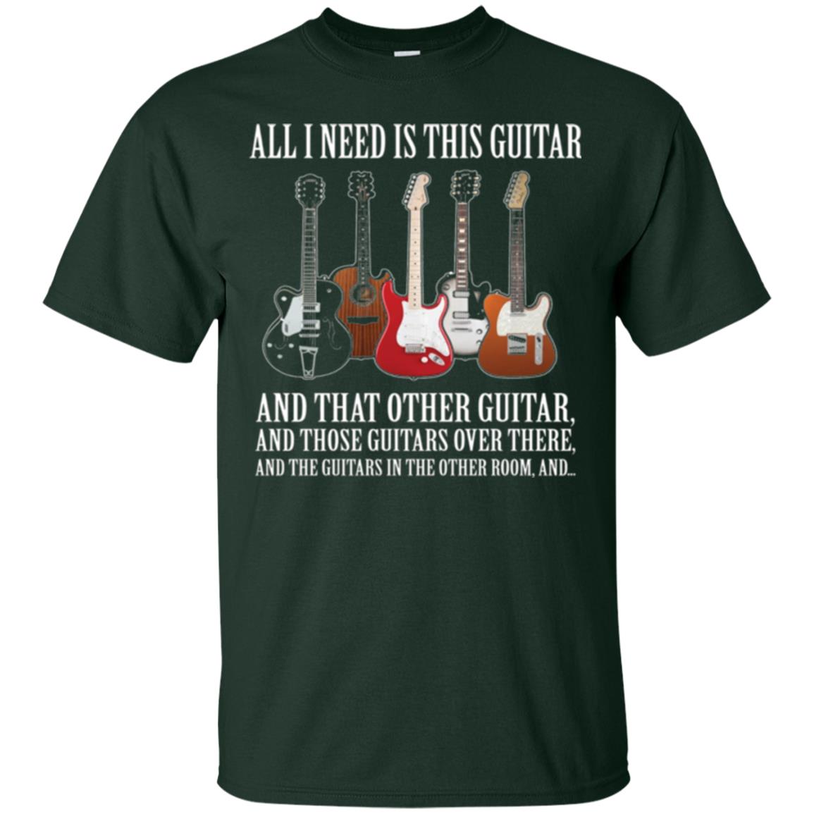 Guitar Lovers T-shirt All I Need Is This Guitar Forest Green