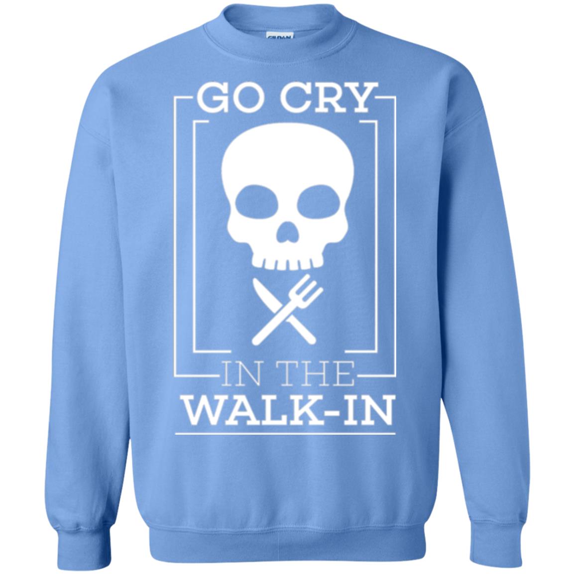 Chef T-shirt Go Cry In The Walk In Carolina Blue