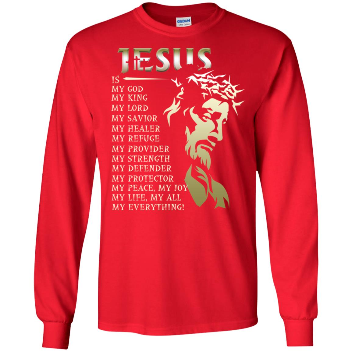 Jesus Is My God My King My Lord My Savior My Healer Shirt Red