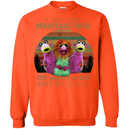 I Dont Always Mahnamahna But When I Do Doo Doot Doo Do Doo Shirt Orange