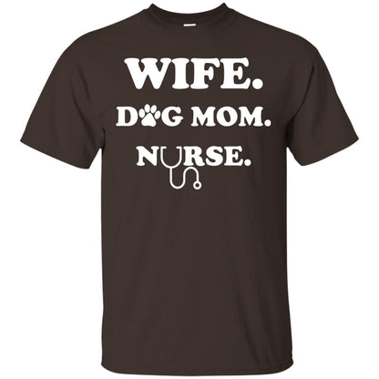 Wife Dog Mom Nurse T-shirt For Women Dark Chocolate