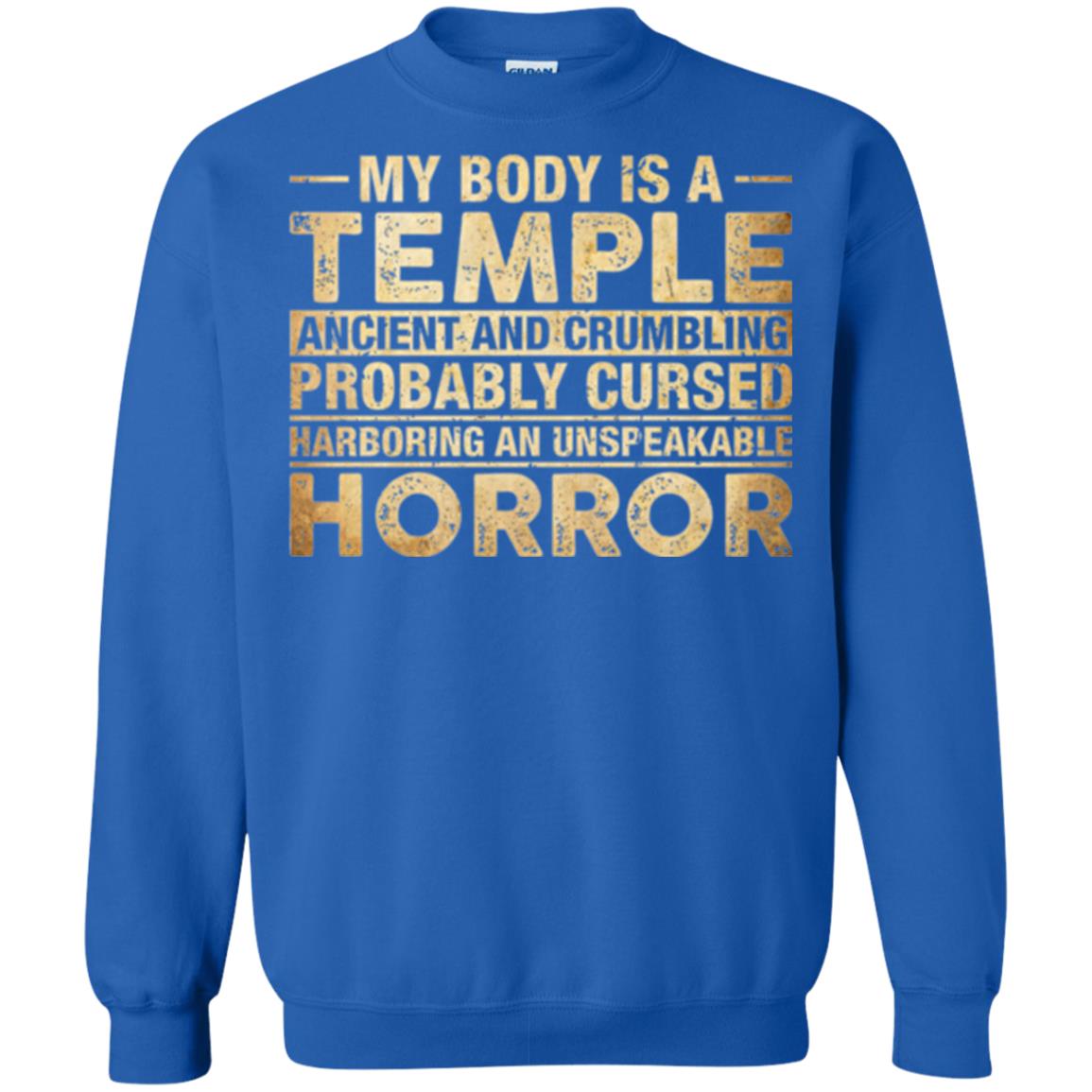 My Body Is A Temple Ancient And Crumbling Probably Cursed T-shirt Royal