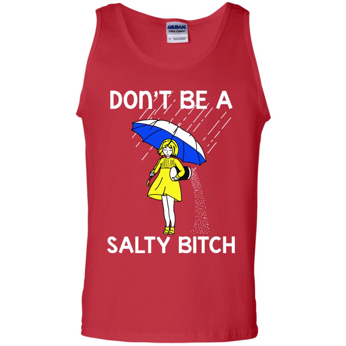 Don_t Be A Salty Bitch Shirt Red