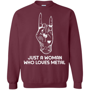 Just A Woman Who Loves Metal Rock Music Lover ShirtG180 Gildan Crewneck Pullover Sweatshirt 8 oz.