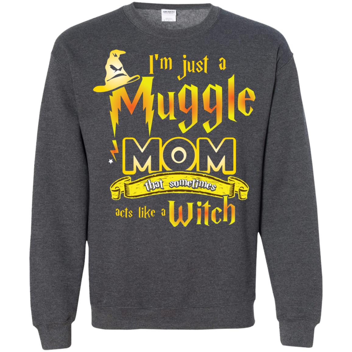 I_m Just A Muggle Mom That Sometimes Acts Like A Witch Fan Harry Potter Shirt For Mom Dark Heather