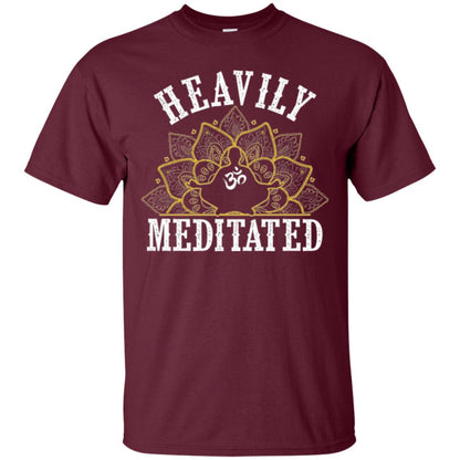 Funny Heavily Meditated Yoga Meditation T-shirt Maroon