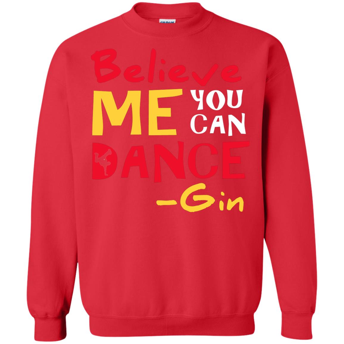 Believe Me You Can Dance Gin Wine Lover T-shirt Red