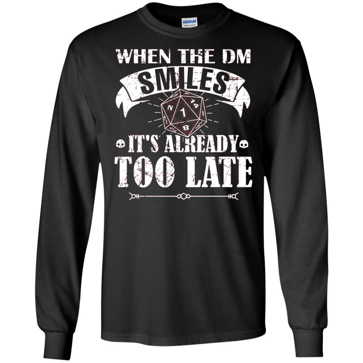 When Dungeon Smiles Shirt Its Already Too Late