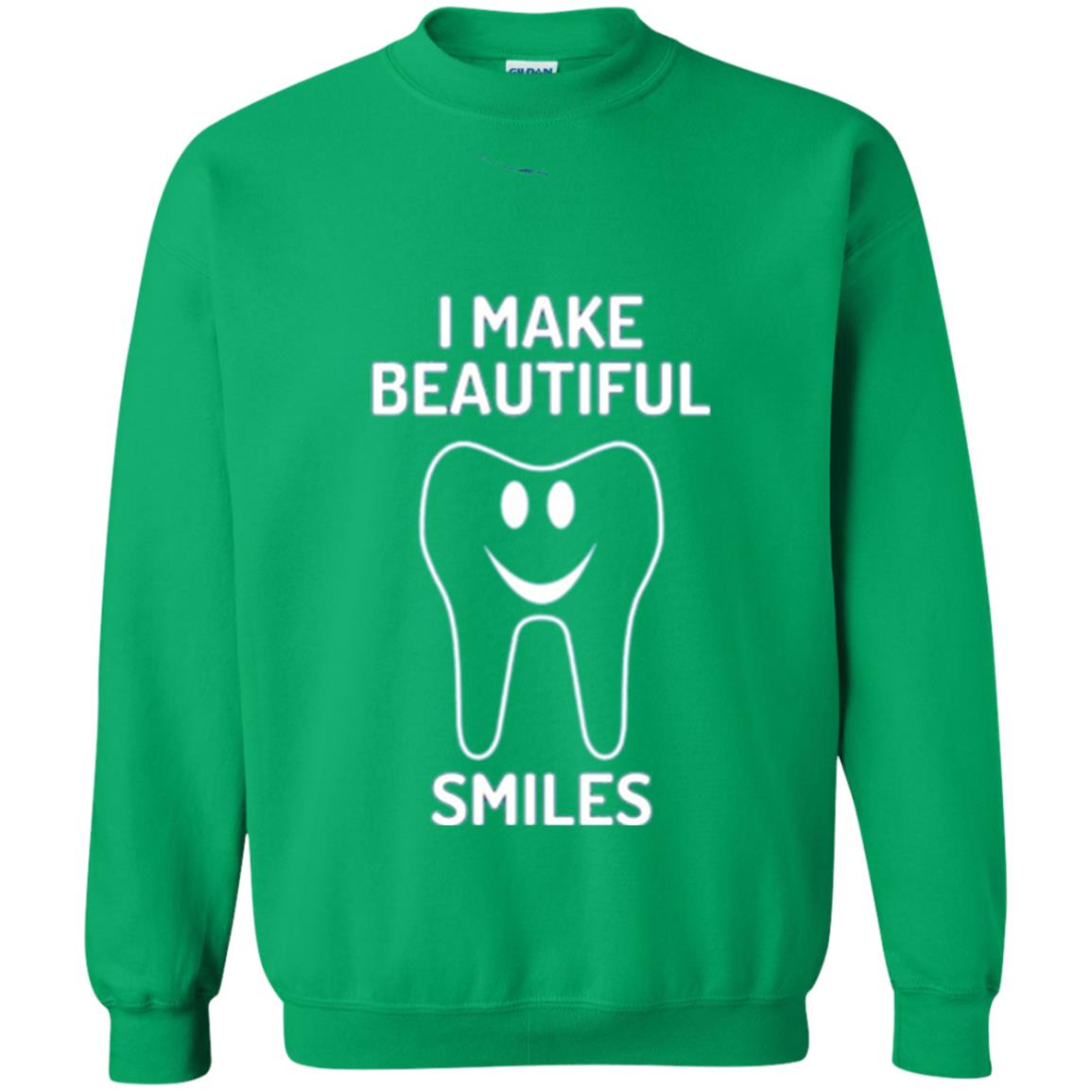 Dentist T-shirt I Make Beautiful Smiles Irish Green