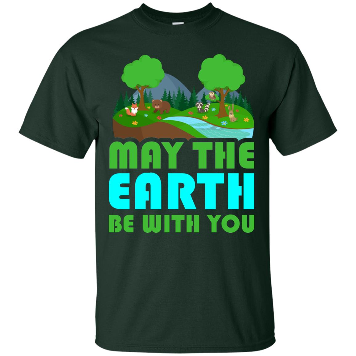 May The Earth Be With You Earth Day T-shirt Forest