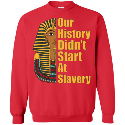 Proud African American T-shirt Black History Didn_t Start At Slavery Red