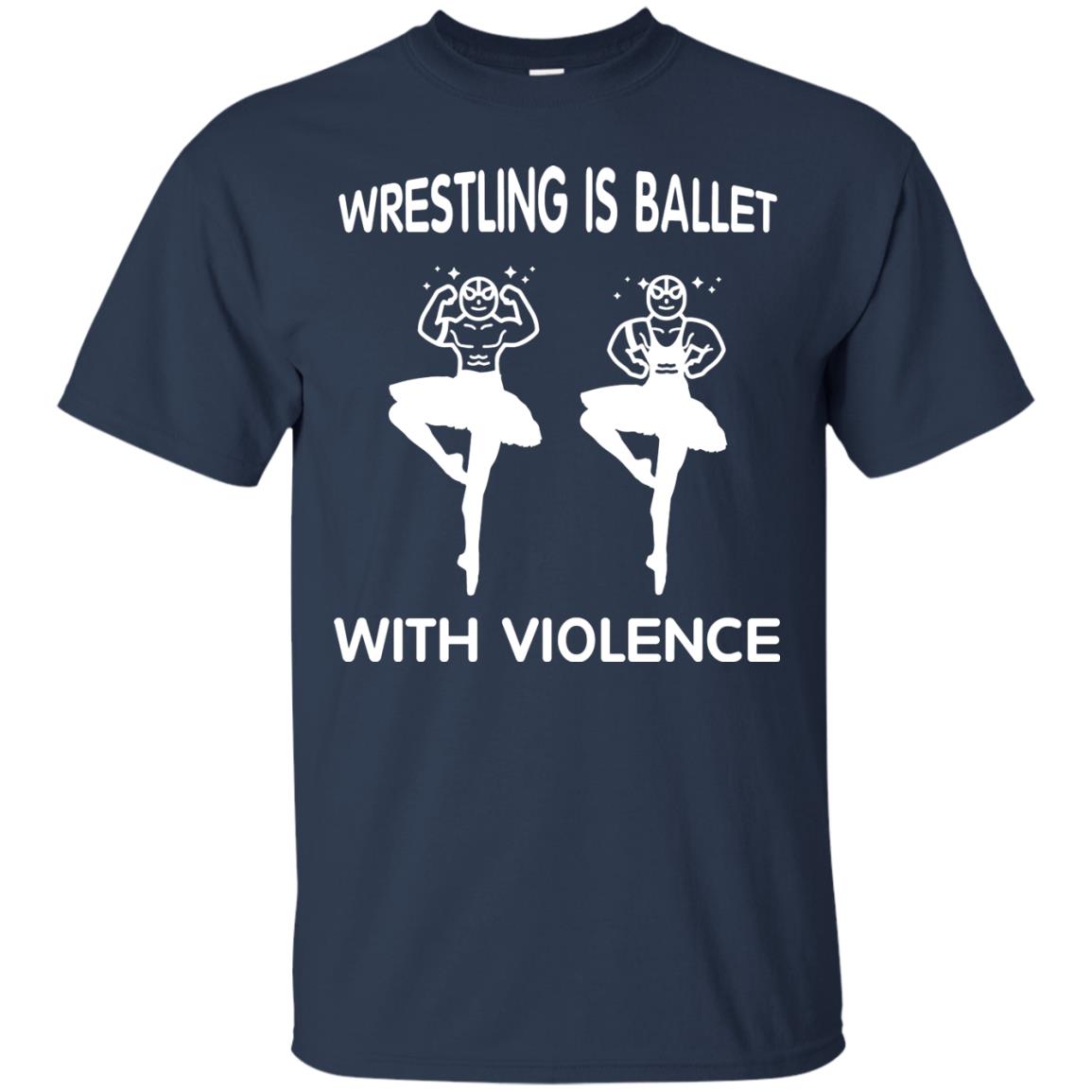 Wrestling Lover T-shirt Is Ballet With Violence Navy
