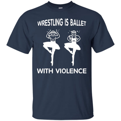 Wrestling Lover T-shirt Is Ballet With Violence Navy