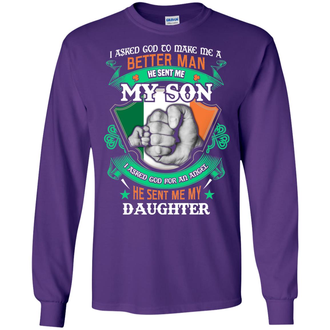 He Sent Me My Son He Sent Me My Daughter Saint Patrick's Day Shirt For Dad Purple