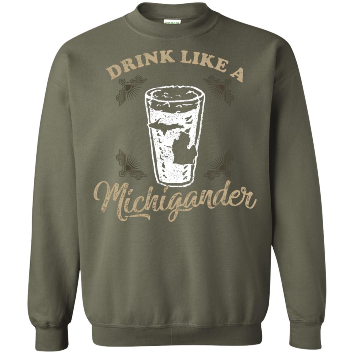 Drink Like Michigander Shirt Military Green