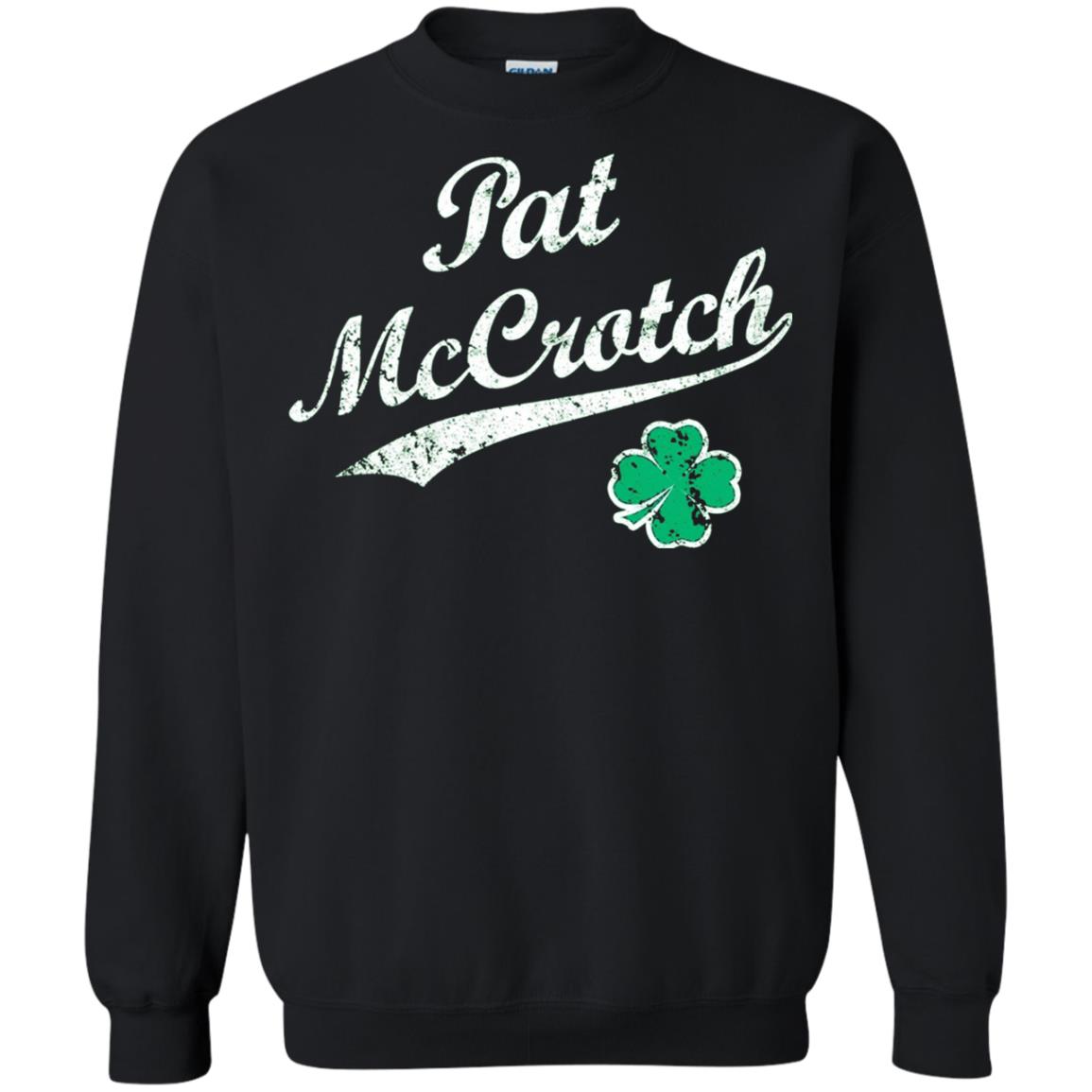 Pat Mccrotch Funny St Patricks Day T-shirt Black