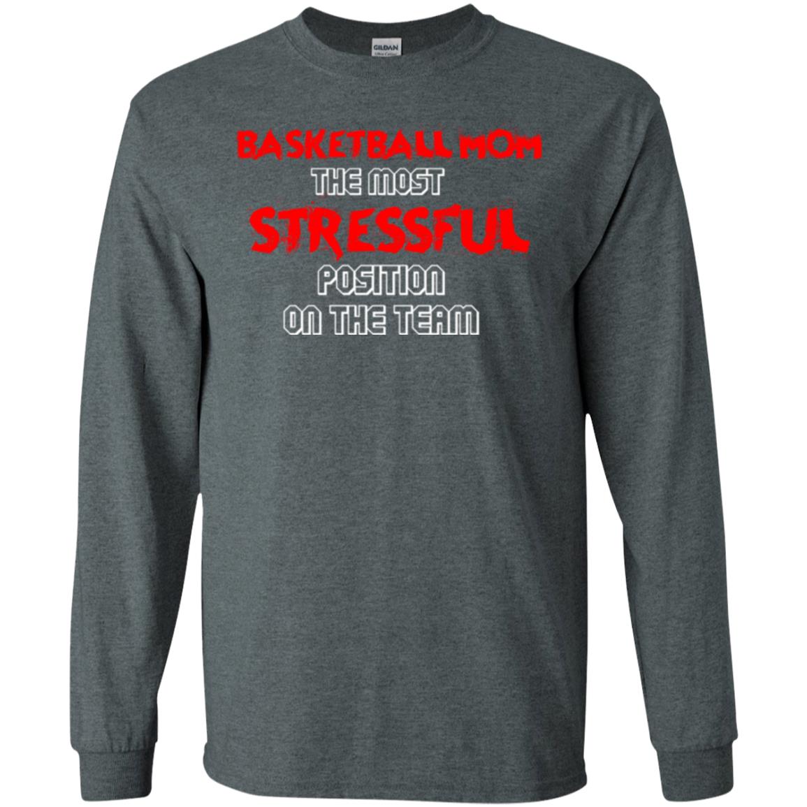 Basketball Mom T-shirt The Most Stressful Position On The Team Dark Heather